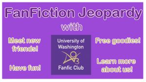 FanFiction Jeopardy with FanFiction Club @ UW