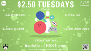 $2.50 Tuesdays (HUB Games)