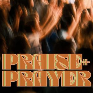 Praise and Prayer with Acts2Fellowship
