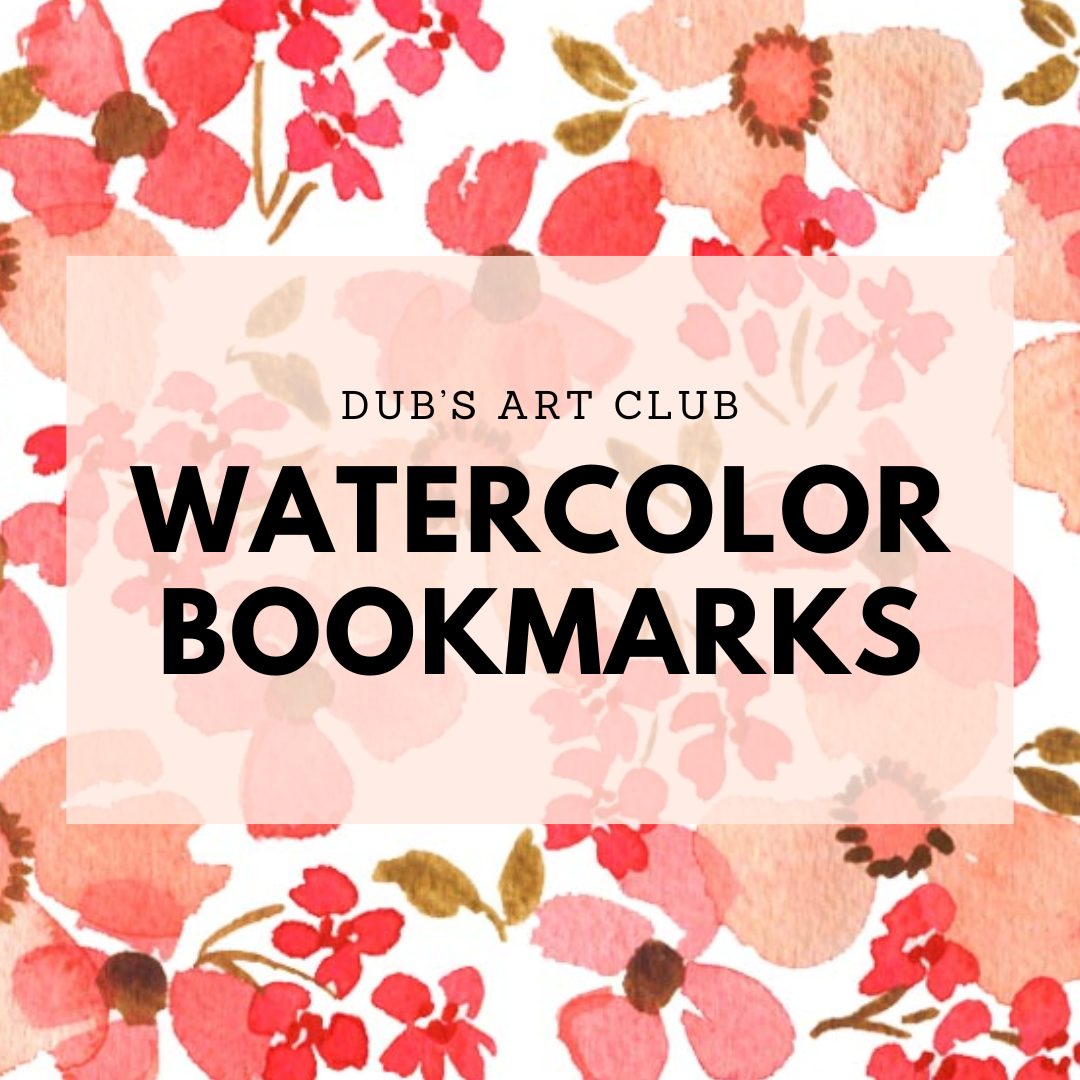 Dub’s Art Club Watercolor Bookmark Making