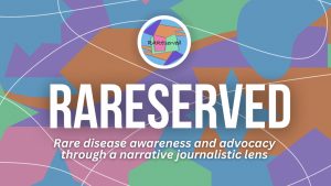 Beyond the Diagnosis: Rare Disease Case Studies with RAREserved