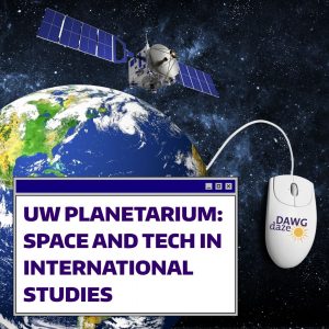 Space, Technology, & International Studies at the UW Planetarium